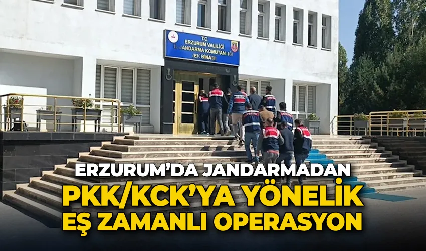 Erzurum’da jandarmadan PKK/KCK’ya yönelik eş zamanlı operasyon