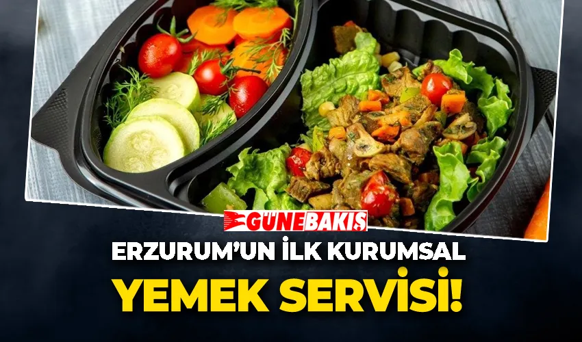 Erzurum’un ilk kurumsal yemek servisi 