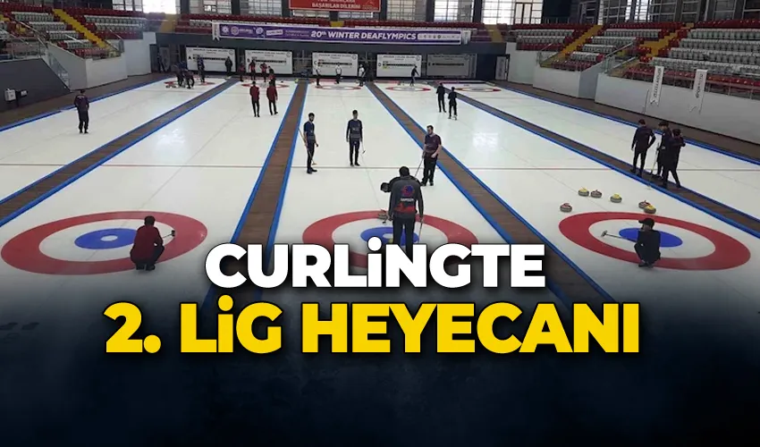 Curlingte 2. Lig heyecanı